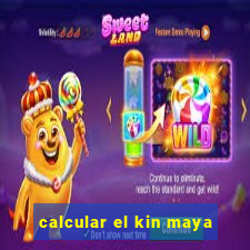 calcular el kin maya